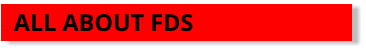 ALL ABOUT FDS