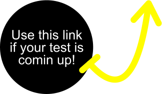 Use this link if your test is comin up!